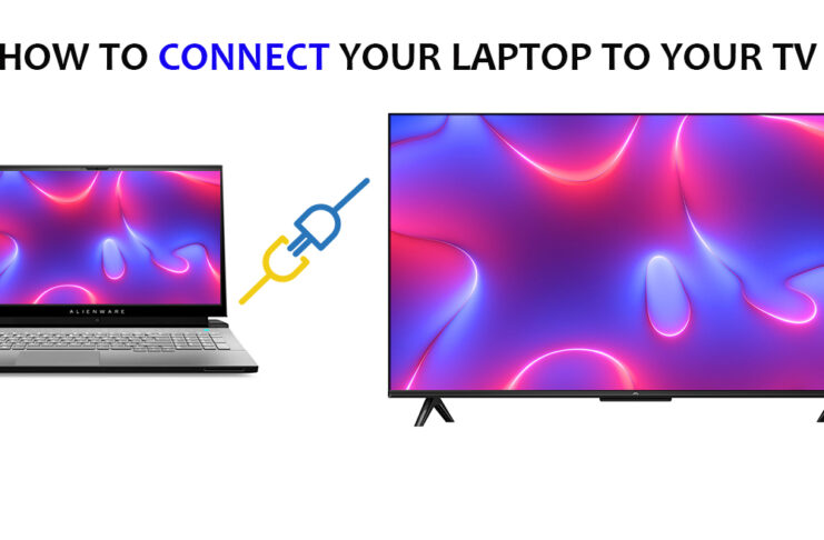 How to Connect Your Laptop to Your TV